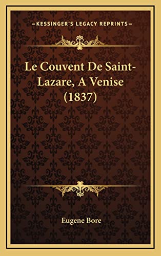 9781167857768: Le Couvent De Saint-Lazare, A Venise (1837) (French Edition)