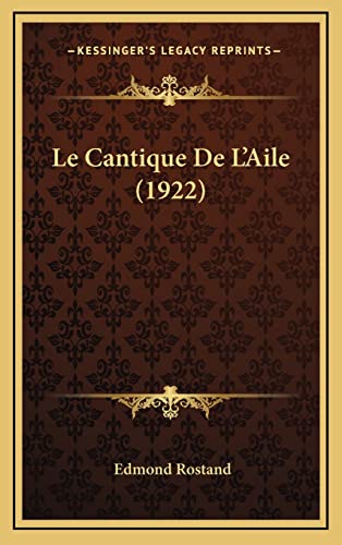 9781167862014: Le Cantique De L'Aile (1922)