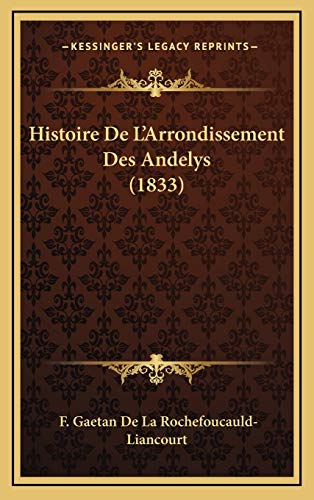 9781167866999: Histoire De L'Arrondissement Des Andelys (1833)