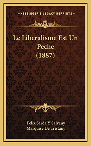 9781167870736: Le Liberalisme Est Un Peche (1887)