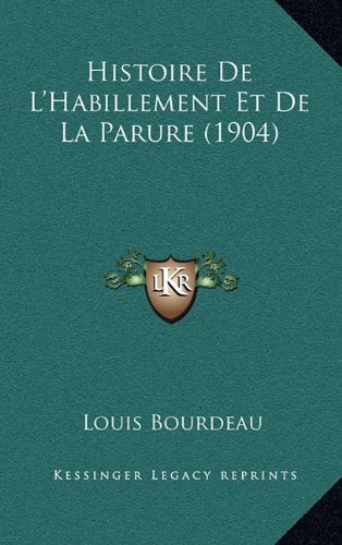 9781167877230: Histoire de L'Habillement Et de La Parure (1904)