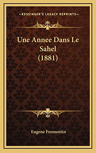 9781167877636: Une Annee Dans Le Sahel (1881)