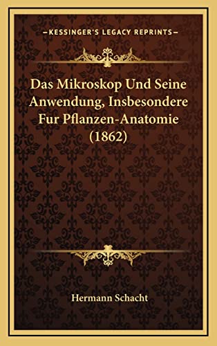 9781167877896: Das Mikroskop Und Seine Anwendung, Insbesondere Fur Pflanzen-Anatomie (1862)