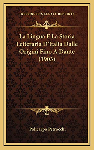 9781167878190: La Lingua E La Storia Letteraria D'Italia Dalle Origini Fino A Dante (1903) (Italian Edition)