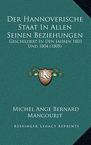 9781167880360: Der Hannoverische Staat In Allen Seinen Beziehungen: Geschildert In Den Jahren 1803 Und 1804 (1805)