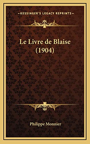 9781167880865: Le Livre de Blaise (1904)