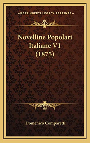 Novelline Popolari Italiane V1 (1875) (Italian Edition) (9781167883071) by Comparetti, Domenico