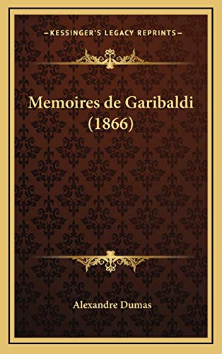 9781167884177: Memoires de Garibaldi (1866)