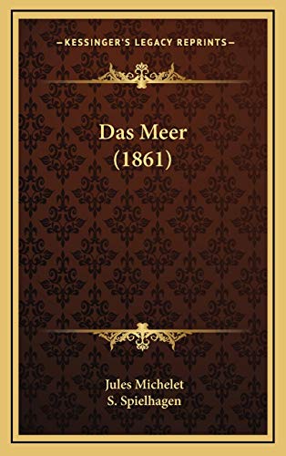 Das Meer (1861) (German Edition) (9781167887222) by Michelet, Jules