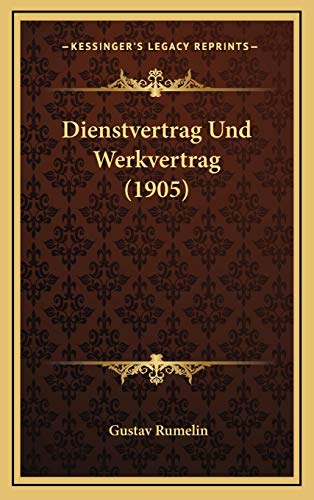 9781167890789: Dienstvertrag Und Werkvertrag (1905) (German Edition)