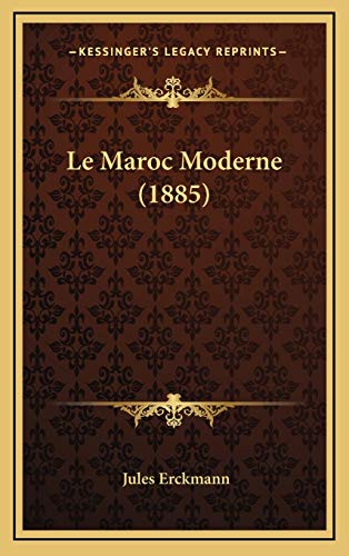 9781167891021: Le Maroc Moderne (1885)