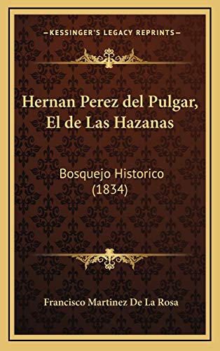 9781167891854: Hernan Perez del Pulgar, El de Las Hazanas: Bosquejo Historico (1834)