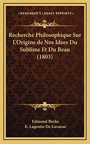 9781167898297: Recherche Philosophique Sur L'Origine de Nos Idees Du Sublime Et Du Beau (1803)