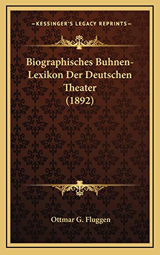 9781167900686: Biographisches Buhnen-Lexikon Der Deutschen Theater (1892)