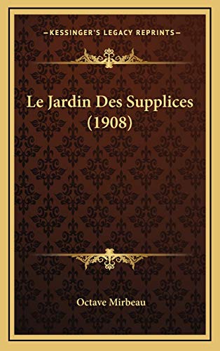 9781167903793: Le Jardin Des Supplices (1908)