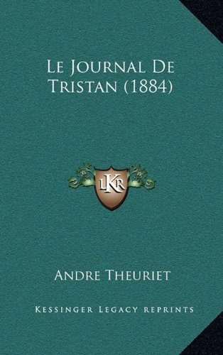 9781167908545: Journal De Tristan (1884)