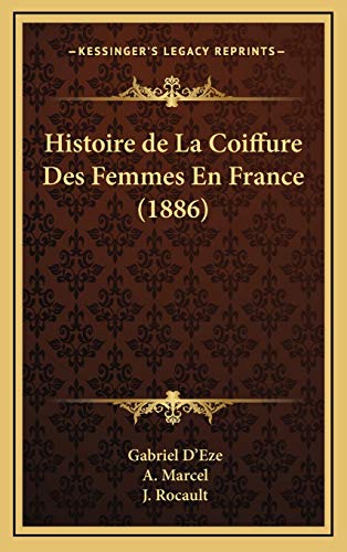 9781167911293: Histoire de La Coiffure Des Femmes En France (1886)