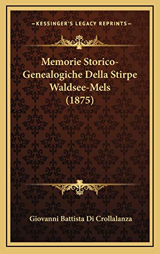 9781167912467: Memorie Storico-Genealogiche Della Stirpe Waldsee-Mels (1875)