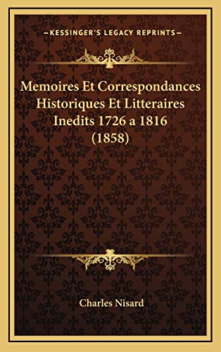 9781167915048: Memoires Et Correspondances Historiques Et Litteraires Inedits 1726 a 1816 (1858)