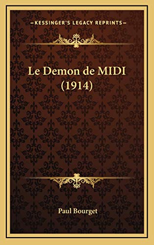 Le Demon de MIDI (1914) (French Edition) (9781167916731) by Bourget, Paul