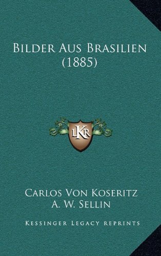 9781167922602: Bilder Aus Brasilien (1885)