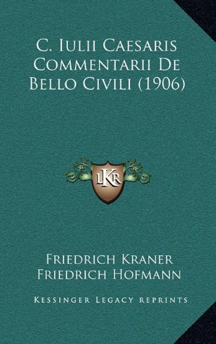 9781167925054: C. Iulii Caesaris Commentarii de Bello Civili (1906)