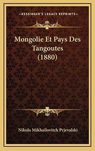 9781167926600: Mongolie Et Pays Des Tangoutes (1880)