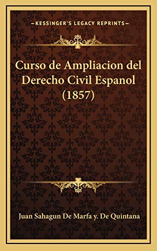 9781167930850: Curso de Ampliacion del Derecho Civil Espanol (1857)