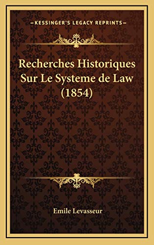 9781167931451: Recherches Historiques Sur Le Systeme de Law (1854)
