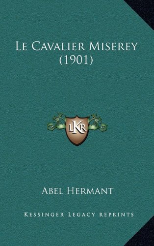 9781167940941: Le Cavalier Miserey (1901)