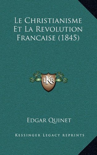 9781167940958: Le Christianisme Et La Revolution Francaise (1845)