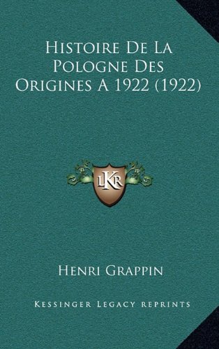 9781167946080: Histoire de La Pologne Des Origines A1922 (1922)