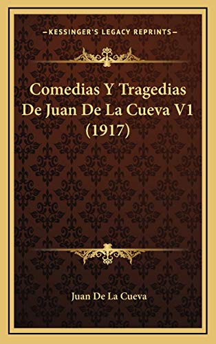 9781167950681: Comedias Y Tragedias De Juan De La Cueva V1 (1917)