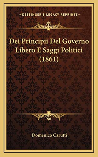 9781167950735: Dei Principii Del Governo Libero E Saggi Politici (1861)