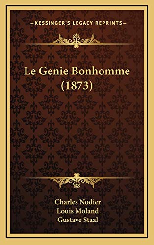 Le Genie Bonhomme (1873) (French Edition) (9781167958496) by Nodier, Charles