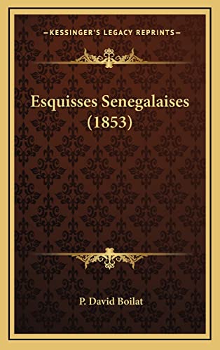 9781167963216: Esquisses Senegalaises (1853) (French Edition)