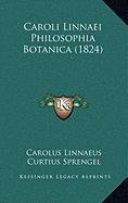 9781167964602: Caroli Linnaei Philosophia Botanica (1824)