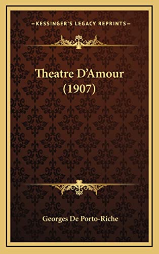 9781167965531: Theatre D'Amour (1907)