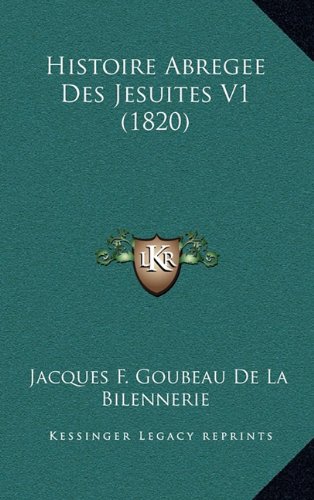9781167966293: Histoire Abregee Des Jesuites V1 (1820)