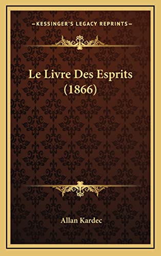 9781167966798: Le Livre Des Esprits (1866)