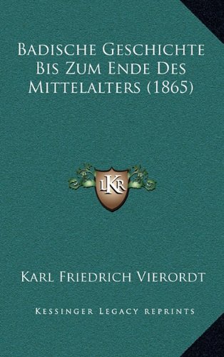 9781167966989: Badische Geschichte Bis Zum Ende Des Mittelalters (1865)