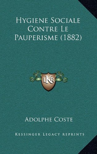 9781167970344: Hygiene Sociale Contre Le Pauperisme (1882)