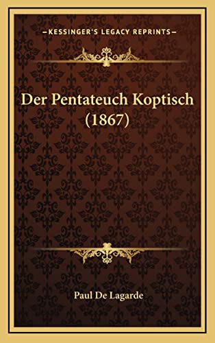 Stock image for Der Pentateuch Koptisch (1867) for sale by THE SAINT BOOKSTORE