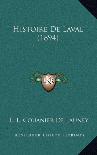 9781167972218: Histoire de Laval (1894)