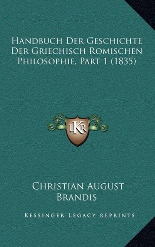 9781167974038: Handbuch Der Geschichte Der Griechisch Romischen Philosophie, Part 1 (1835) (German Edition)