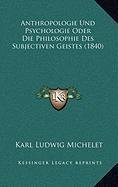9781167975325: Anthropologie Und Psychologie Oder Die Philosophie Des Subjectiven Geistes (1840)