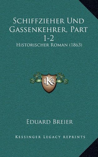 9781167979262: Schiffzieher Und Gassenkehrer, Part 1-2: Historischer Roman (1863)