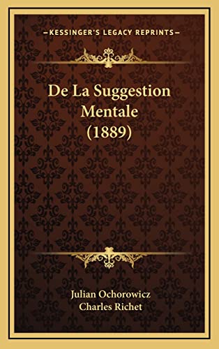Beispielbild fr De La Suggestion Mentale (1889) (French Edition) zum Verkauf von ALLBOOKS1
