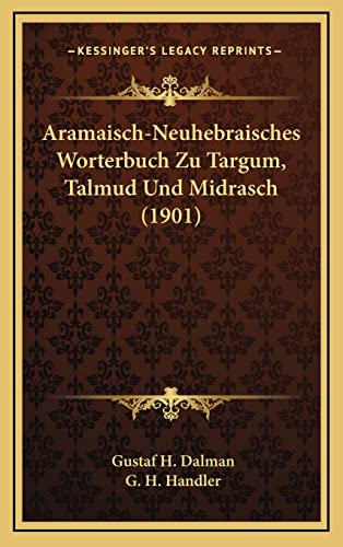 9781167980954: Aramaisch-Neuhebraisches Worterbuch Zu Targum, Talmud Und Midrasch (1901)
