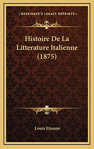 9781167982668: Histoire De La Litterature Italienne (1875) (French Edition)